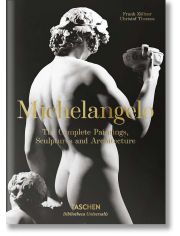 Michelangelo. The Complete Paintings, Sculptures and Architecture