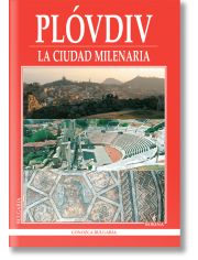 Plovdiv - La ciudad milenaria