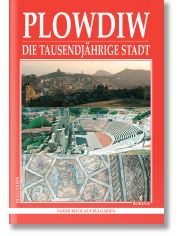 Plowdiw - Die tausendjahrige stadt
