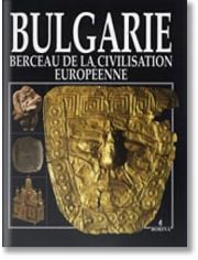 Bulgarie berceau de la, civilisation europeenne