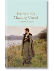 Far From the Madding Crowd (Macmillan Collector's Library)