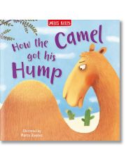 How the Camel got his Hump