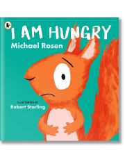 I Am Hungry