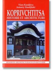 Koprivchtitsa: histoire et architecture