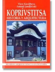 Koprivstitsa: historia y arquitectura