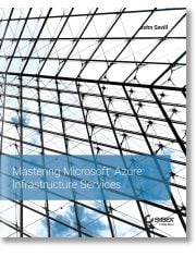 Mastering Microsoft Azure Infrastructure Services