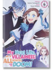 My Next Life as a Villainess All Routes Lead to Doom, Vol. 6
