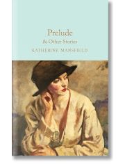 Prelude and Other Stories (Macmillan Collector's Library)