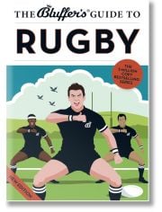 The Bluffer's Guide to Rugby
