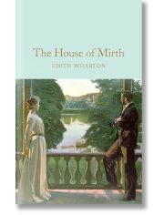 The House of Mirth (Macmillan Collector's Library)