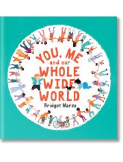 You, Me And Our Whole Wide World