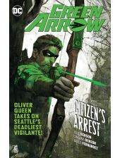 Green Arrow, Vol.7: Citizen's Arrest