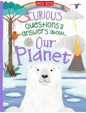Curious Questions & Answers About Our Planet