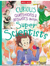 Curious Questions and Answers about Super Scientists