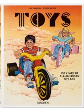 Toys. 100 Years of All-American Toy Ads