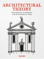 Architectural Theory. Pioneering Texts on Architecture from the Renaissance