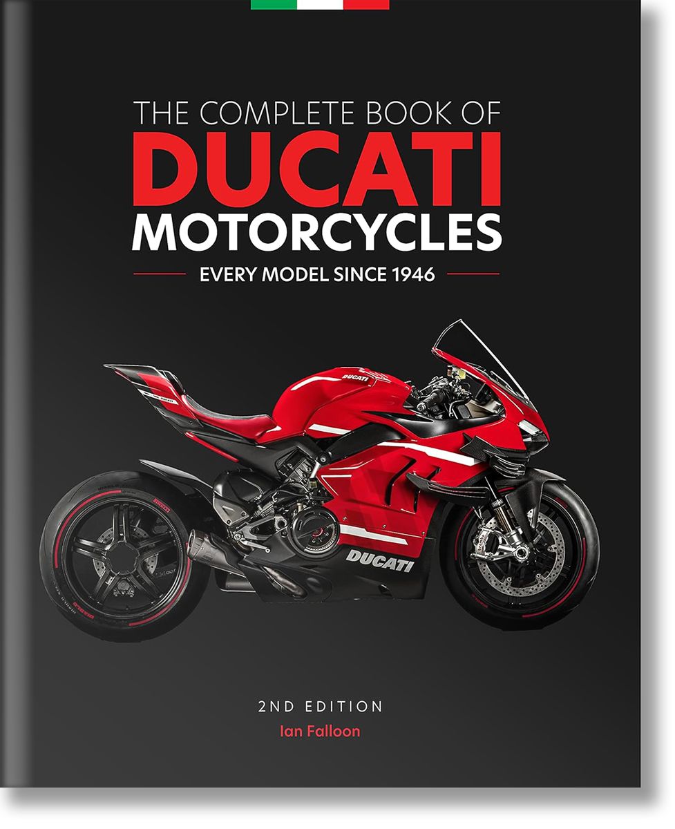 The Complete Book of Ducati Motorcycles: Every Model Since 1946
