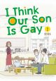 I Think Our Son Is Gay, Vol. 2