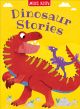 Dinosaur Stories: Five original stories will transport little dinosaur fans to prehistoric times