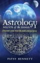 Astrology: Secrets of the Moon: Discover Your True Path and Purpose