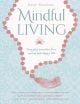 Mindful Living: Everyday Practices for a Sacred and Happy Life