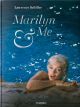 Lawrence Schiller - Marilyn & Moi
