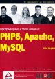 Програмиране и Web дизайн с PHP5, MySQL, Apache: том 1