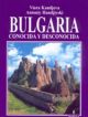 Bulgaria: Conocida y Desconocida