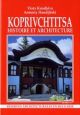 Koprivchtitsa: histoire et architecture