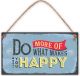 Табелка за стена - Do More Of What Makes You Happy