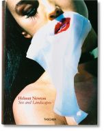 Helmut Newton, Sex and Landscapes