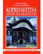 Koprivshtitsa: History and Architecture