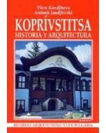Koprivstitsa: historia y arquitectura