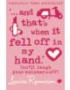`... and that's when it fell off in my hand.' - 9780007183203-thumb