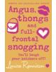 Angus, thongs and full-frontal snogging - 9780007218677-thumb