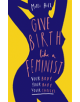 Give Birth Like a Feminist - 9780008313104-thumb
