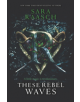 These Rebel Waves - 9780062471512-thumb