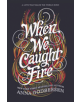 When We Caught Fire - 9780062679833-thumb