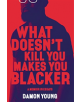 What Doesn't Kill You Makes You Blacker - 9780062684301-thumb