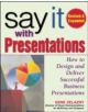 Say It with Presentations, Second Edition, Revised & Expanded - 9780071472890-thumb