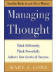 Managing Thought: Think Differently. Think Powerfully. Achieve New Levels of Success - 9780071703413-thumb