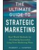 The Ultimate Guide to Strategic Marketing: Real World Methods for Developing Successful, Long-term Marketing Plans - 97800718-thumb