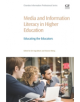 Media and Information Literacy in Higher Education - 9780081006306-thumb