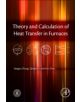 Theory and Calculation of Heat Transfer in Furnaces - 9780128009666-thumb