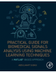Practical Guide for Biomedical Signals Analysis Using Machine Learning Techniques - 9780128174449-thumb