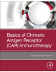 Basics of Chimeric Antigen Receptor (CAR) Immunotherapy - 9780128195734-thumb