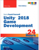 Unity 2018 Game Development in 24 Hours, Sams Teach Yourself - 9780134998138-thumb