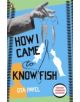 How I Came to Know Fish - 9780141192833-thumb