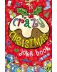 The Crazy Christmas Joke Book - 9780141318714-thumb