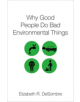 Why Good People Do Bad Environmental Things - 9780190636272-thumb